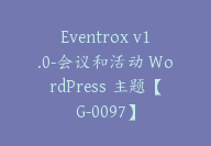 Eventrox v1.0-会议和活动 WordPress 主题【G-0097】-51搞钱网