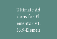 Ultimate Addons for Elementor v1.36.9-Elementor 页面构建器的插件【G-0076】-51搞钱网